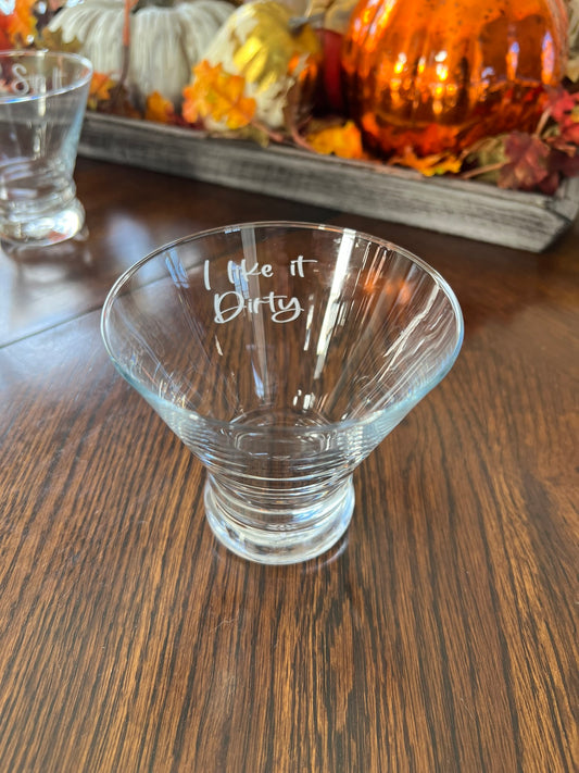 "I Like It Dirty" Stemless Martini Glass
